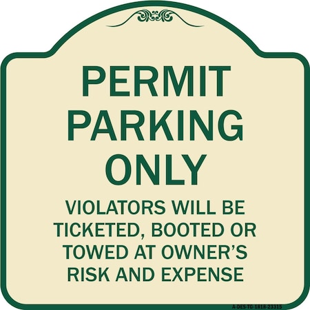 Signmission Permit Parking Violators Ticketed Booted or Towed Owners Risk & Ex Alum, 18" L, 18" H, TG-1818-23315 A-DES-TG-1818-23315